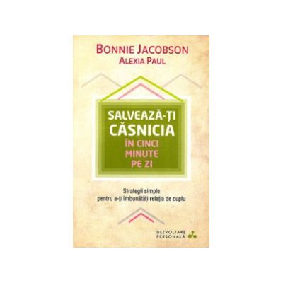 Salveaza-ti casnicia in cinci minute pe zi