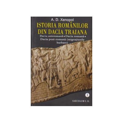Istoria Romanilor din Dacia Traiana - Vol 1