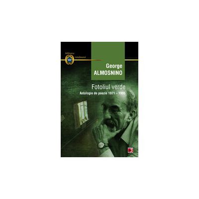 FOTOLIUL VERDE. ANTOLOGIE DE POEZIE 1971-1995