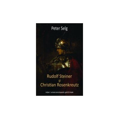 Rudolf Steiner and Christian Rosenkreutz