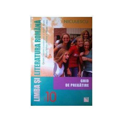 Limba si literatura romana pentru clasa a X-a. Ghid de pregatire