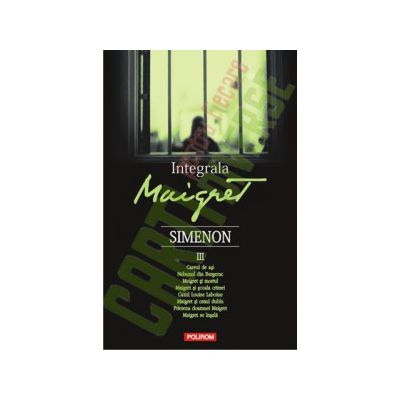Integrala Maigret. Volumul III
