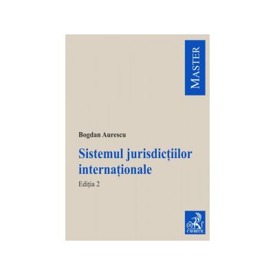 Sistemul jurisdictiilor internationale (Editia a 2-a)