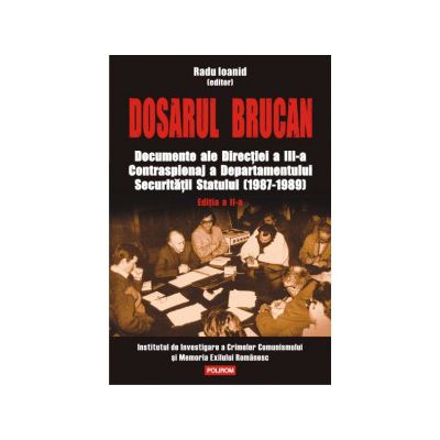 Dosarul Brucan. Documente ale Directiei a III-a Contraspionaj a Departamentului Securitatii