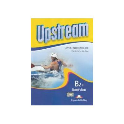 Upstream - Upper Intermediate B2 +. Student' s Book revised