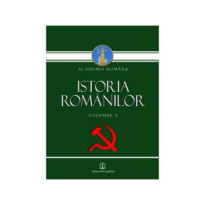 Istoria Romanilor - Vol X