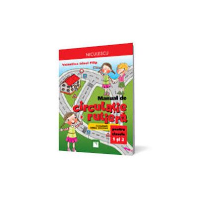Manual de circulaţie rutieră pentru clasele I şi a II-a
