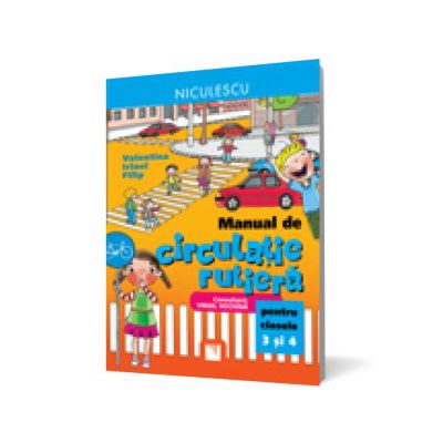 Manual de circulaţie rutieră pentru clasele a III-a şi a IV-a