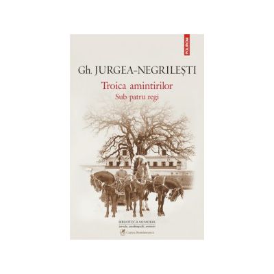 Troica amintirilor. Sub patru regi