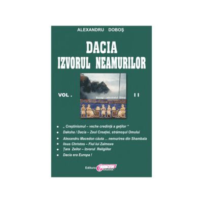 Dacia - Izvorul Neamurilor - vol. II