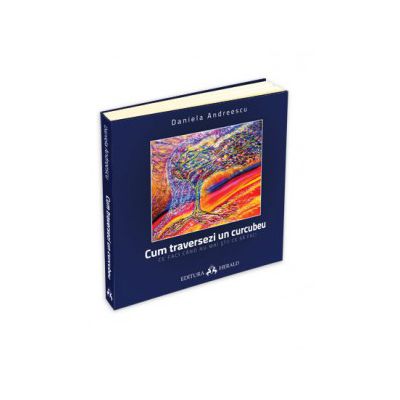 Cum traversezi un curcubeu - Ce faci cand nu mai stii ce sa faci