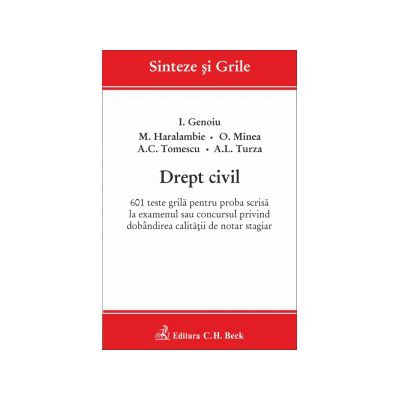 Drept civil. 601 teste grila pentru proba scrisa la examenul sau concursul privind dobandirea calitatii de notar stagiar