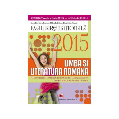 Evaluare Nationala 2015. Limba si literatura romana clasa a 8-a. 70 de teste dupa modelul M.E.N.