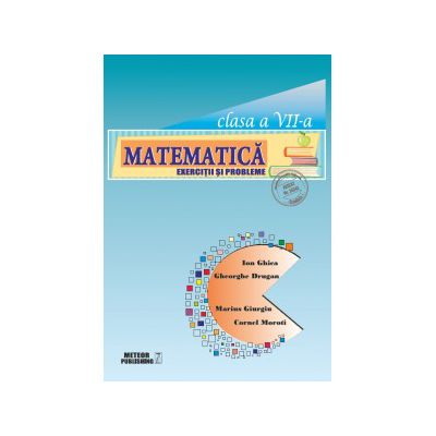 Matematica. Exercitii si probleme. Clasa a VII-a