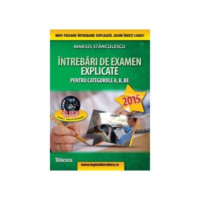 Intrebari de examen explicate categoriile A,B,BE + CD cu 1500 intrebari 2015