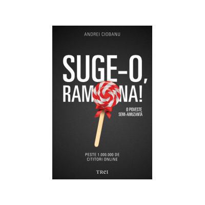 Suge-o, Ramona! O poveste semi-amuzantă