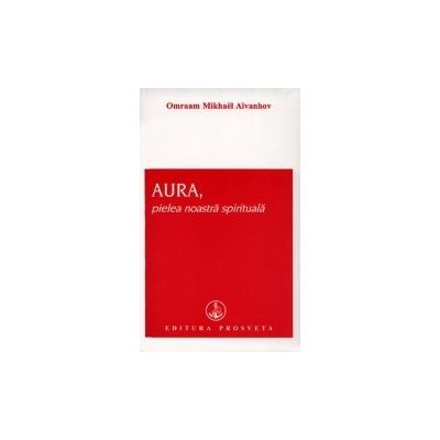 AURA – pielea noastră spirituală