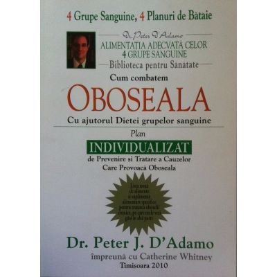 Cum combatem Oboseala cu ajutorul dietei grupelor sanguine. Biblioteca pentru sanatate