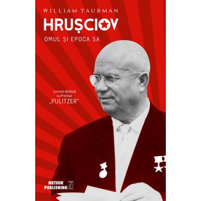 Hruşciov. Omul şi epoca sa William Taubman