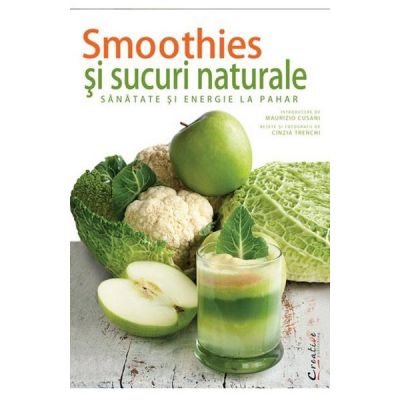 Smoothies si sucuri naturale