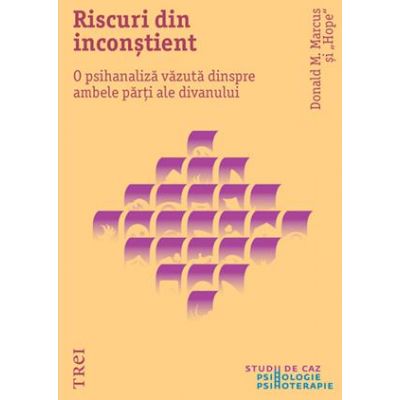 Riscuri din inconștient. O psihanaliză văzută dinspre ambele părți ale divanului