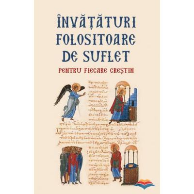 Invataturi folositoare de suflet pentru fiecare crestin