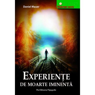 Experienţe de moarte iminentă - experienţe la limita dintre viaţă şi moarte