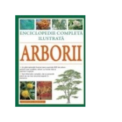 Arborii - Enciclopedie completa ilustrata