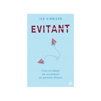 Evitant Cum să iubești sau să părăsești un partener distant