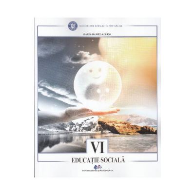 Educatie sociala - Clasa 6 Daria Daniela Lupsa