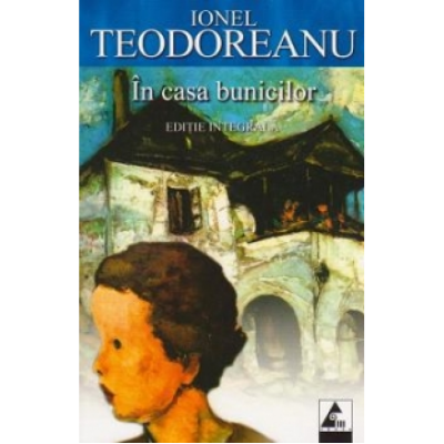 In casa bunicilor - Ionel Teodoreanu