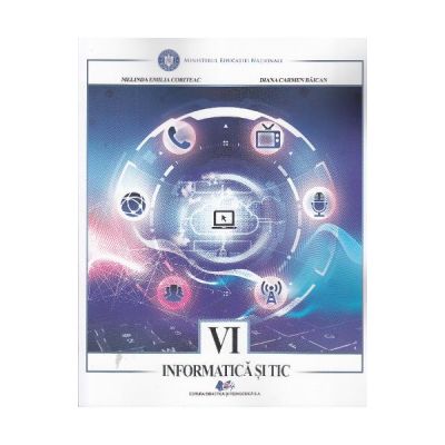 Informatica si TIC - Clasa 6 - Melinda Emilia Coriteac, Diana Carmen Baican