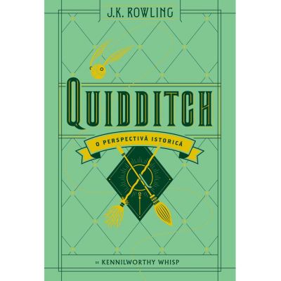 Quidditch - O perspectivă istorică -
J.K. Rowling, Kennilworthy Whisp