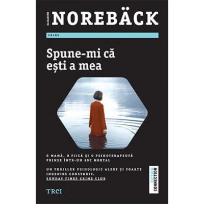 Spune-mi că ești a mea - Elisabeth Norebäck