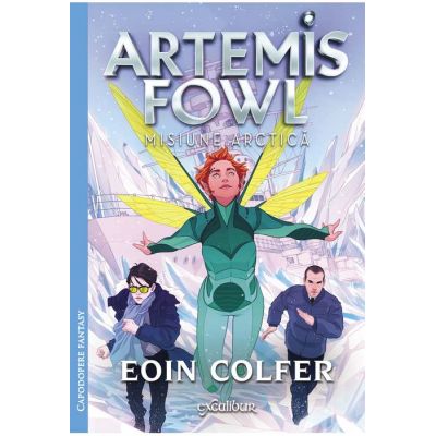 Artemis Fowl 2: Misiune arctică - Eoin Colfer