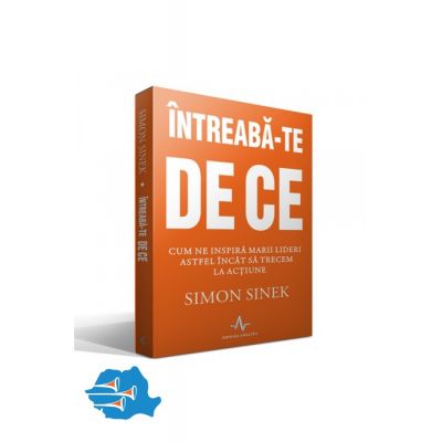 Intreaba - te de ce - Simon Sinek Intreaba - te de ce - Simon Sinek