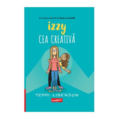 Izzy cea creativă - Terri Libenson Izzy cea creativă - Terri Libenson