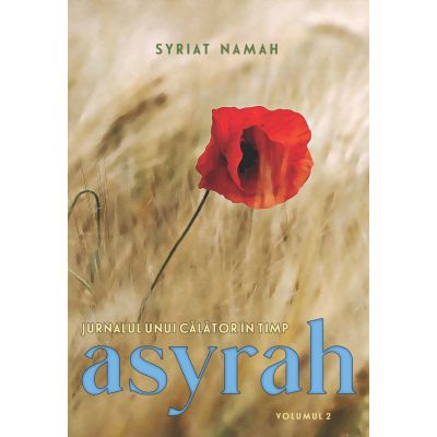 Jurnalul unui călător în timp, volumul 2: Asyrah - Syriat Namah Jurnalul unui călător în timp, volumul 2: Asyrah - Syriat Namah