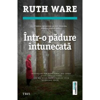 Intr-o padure intunecata - Ruth Ware Intr-o padure intunecata - Ruth Ware
