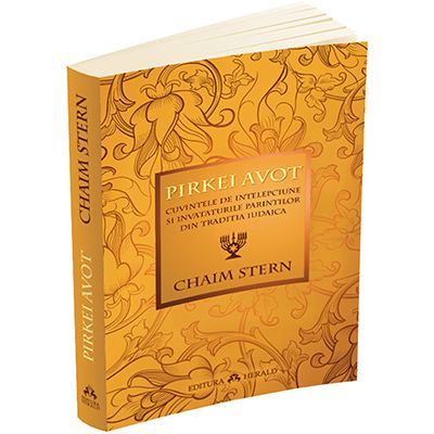 Pirkei Avot. Cuvintele de intelepciune si invataturile Parintilor din traditia iudaica