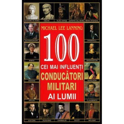 100 cei mai influenti conducatori militari ai lumii - Michael Lee Lanning