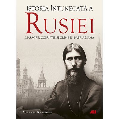 Istoria întunecată a Rusiei. Masacre, corupție și crime în Patria-Mamă
