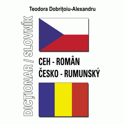 Dictionar Ceh-Roman - Teodora Dobritoiu