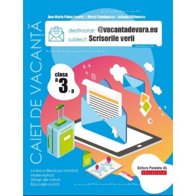 Scrisorile verii. Caiet de vacanță. Clasa a III-a