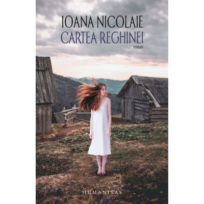 Cartea Reghinei - Ioana Nicolaie
