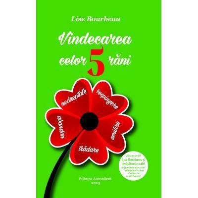 Vindecarea celor 5 rani - Lise Bourbeau Vindecarea celor 5 rani - Lise Bourbeau