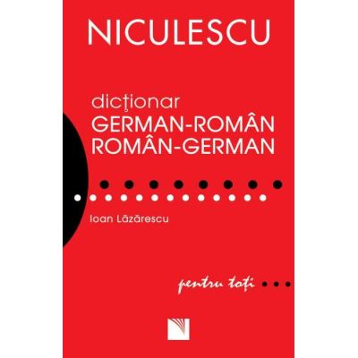 Dictionar german-roman / roman-german pentru toti (50 000 de cuvinte si expresii)