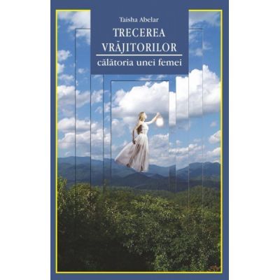 Trecerea vrajitorilor - Taisha Abelar
