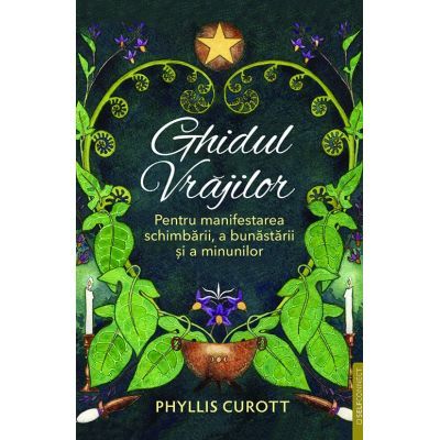 Ghidul vrajilor - Phyllis Curott