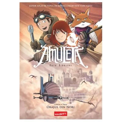 Amuleta. Cartea a treia. Orasul din nori - Kazu Kibuishi